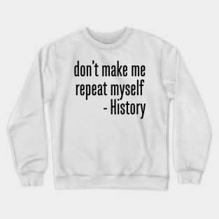 History Crewneck Sweatshirt